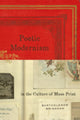 Book cover of: Poetic Modernism in the Culture of Mass Print. By: Bartholomew Brinkman