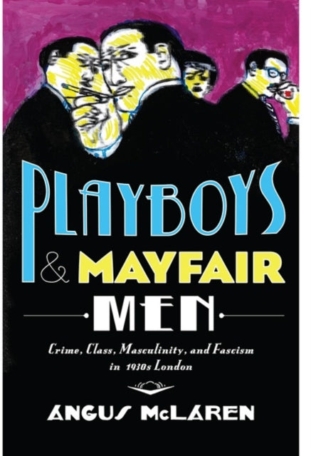 Book cover of: Playboys and Mayfair Men. By: Angus McLaren