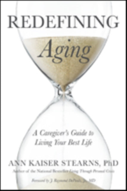 Book cover of: Redefining Aging. By: Ann Kaiser Stearns