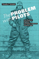 Book cover of: Problem with Pilots. By: Timothy P. Schultz