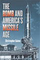 Book cover of: Bomb and America's Missile Age. By: Christopher Gainor