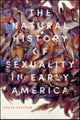 Book cover of: Natural History of Sexuality in Early America. By: Greta LaFleur