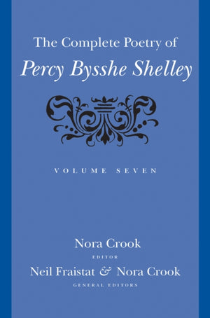 Complete Poetry of Percy Bysshe Shelley
