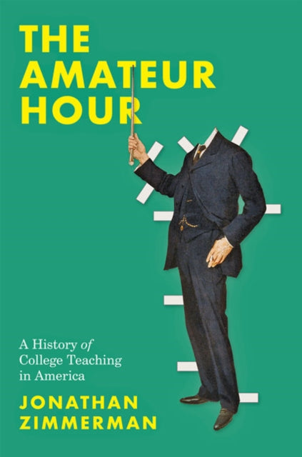 Book cover of: Amateur Hour. By: Jonathan Zimmerman
