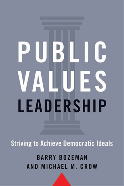 Book cover of: Public Values Leadership. By: Barry Bozeman