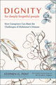 Book cover of: Dignity for Deeply Forgetful People. By: Stephen Garrard Post