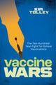 Book cover of: Vaccine Wars. By: Kim Tolley