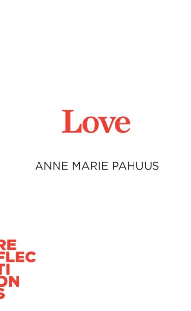 Book cover of: Love. By: Anne Marie Pahuus