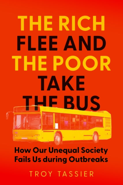 Book cover of: Rich Flee and the Poor Take the Bus. By: Troy Tassier