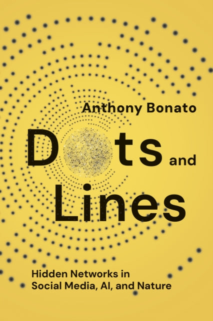Book cover of: Dots and Lines. By: Anthony Bonato