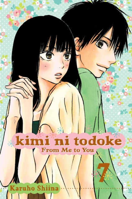 Book cover of: Kimi ni Todoke: From Me to You, Vol. 7. By: Karuho Shiina