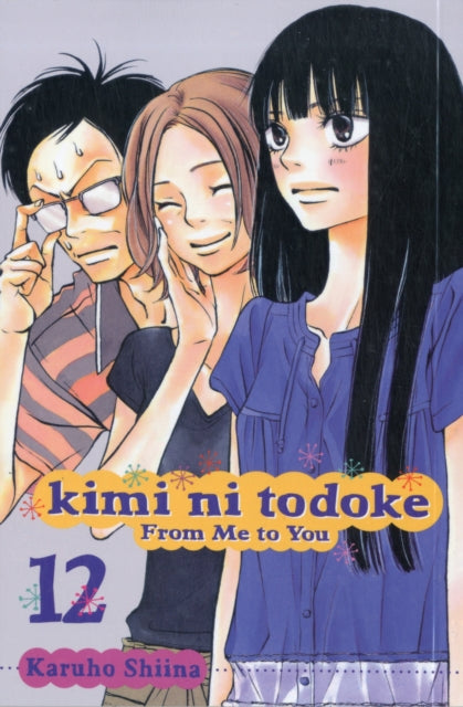 Book cover of: Kimi ni Todoke: From Me to You, Vol. 12. By: Karuho Shiina
