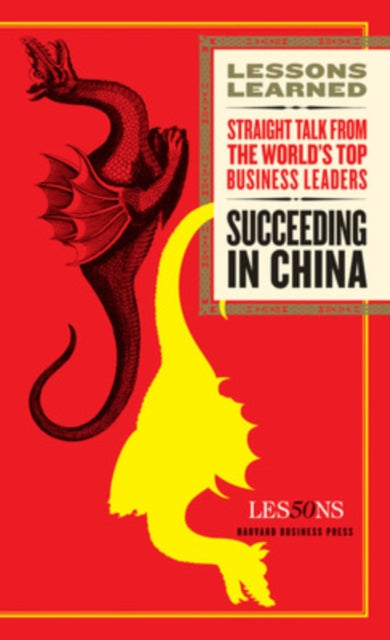 Book cover of: Succeeding in China. By: Fifty Lessons (Firm)