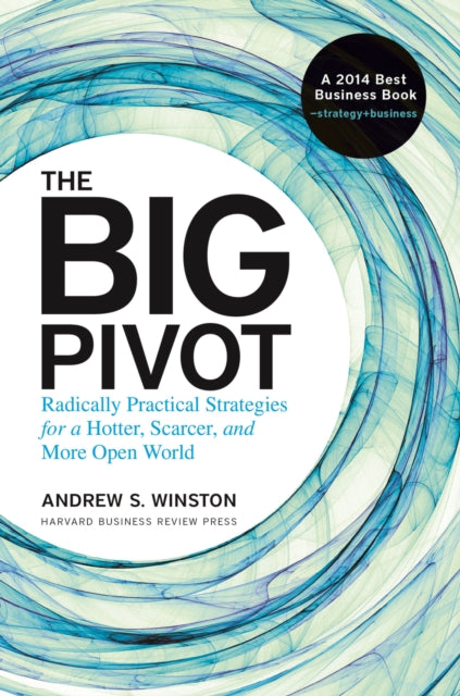 Book cover of: Big Pivot. By: Andrew S. Winston