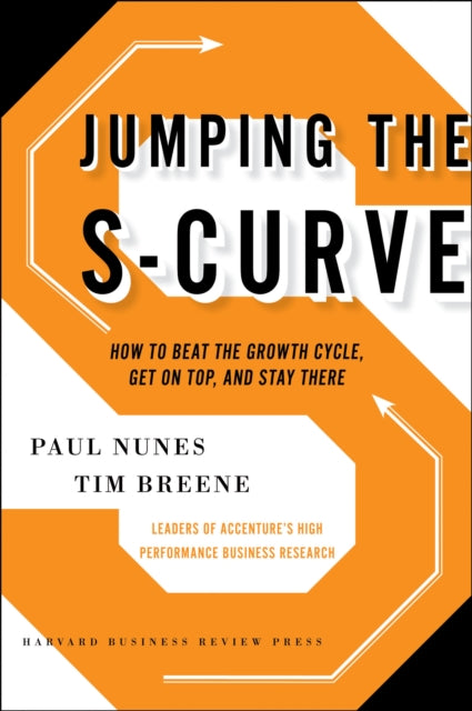 Book cover of: Jumping the S-Curve. By: Paul Nunes