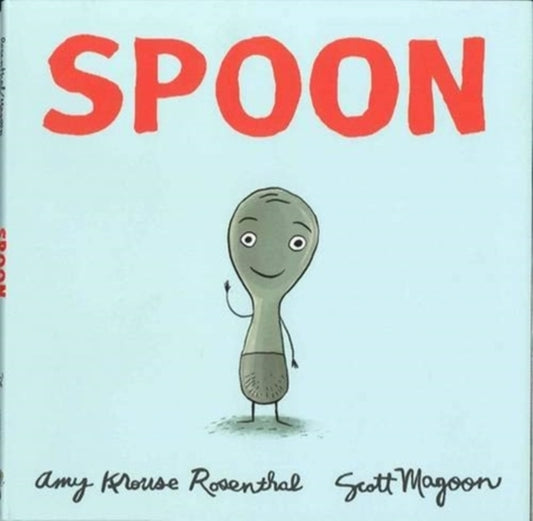 Book cover of: Spoon. By: Amy Krouse Rosenthal