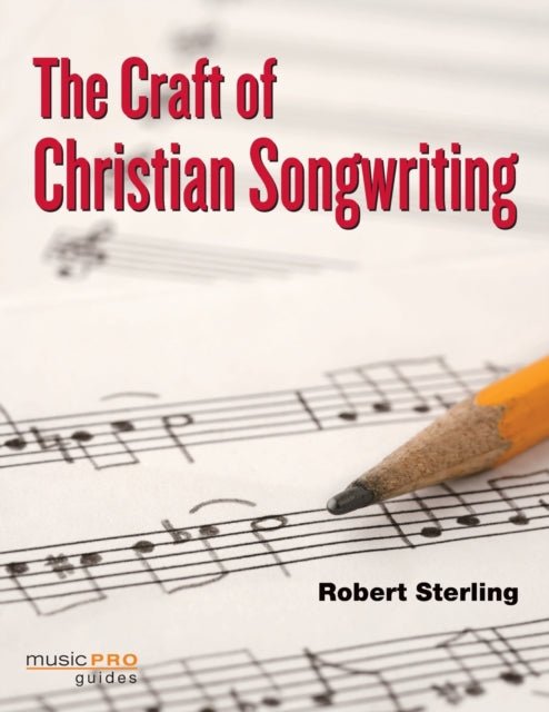 Book cover of: Craft of Christian Songwriting. By: Robert Sterling