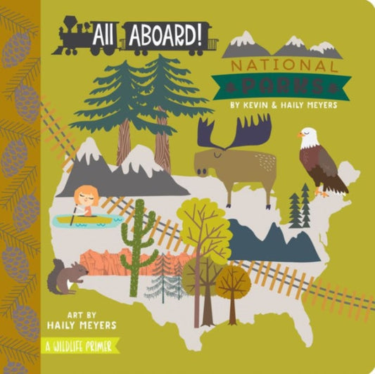 Book cover of: All Aboard! National Parks. By: Kevin Meyers