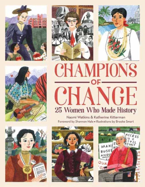 Champions of Change, 25 Women Who Made History 9781423652632 Naomi Watkins