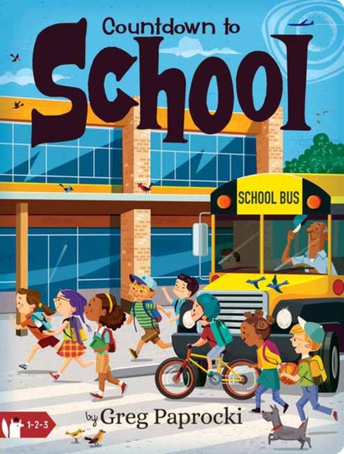 Book cover of: Countdown to School. By: Greg Paprocki