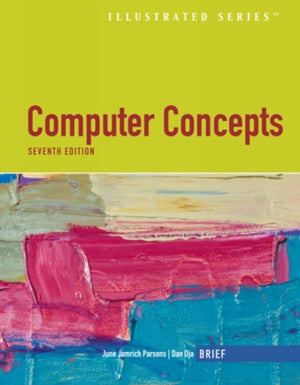 Computer Concepts Illustrated Brief