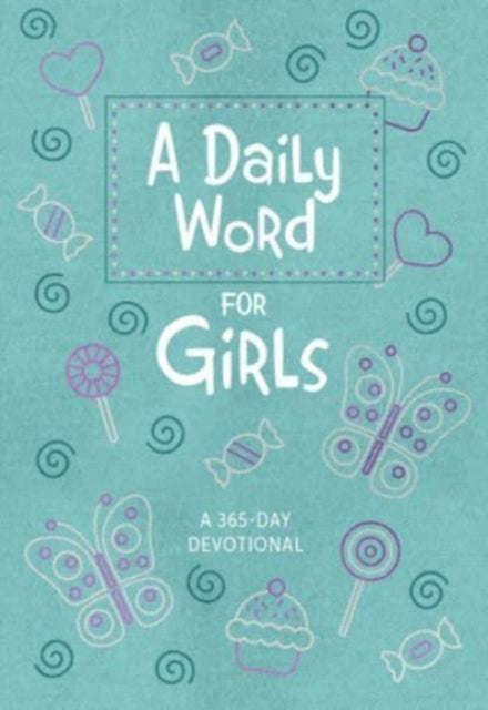 Book cover of: Daily Word for Girls. By: BroadStreet Publishing BroadStreet Publishing Group LLC
