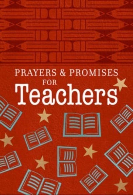 Book cover of: Prayers & Promises for Teachers. By: BroadStreet Publishing