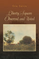 Book cover of: Liberty Square Observed and Noted. By: Tom Smith
