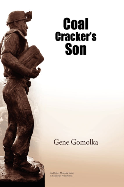 Book cover of: Coal Cracker's Son. By: Gene Gomolka