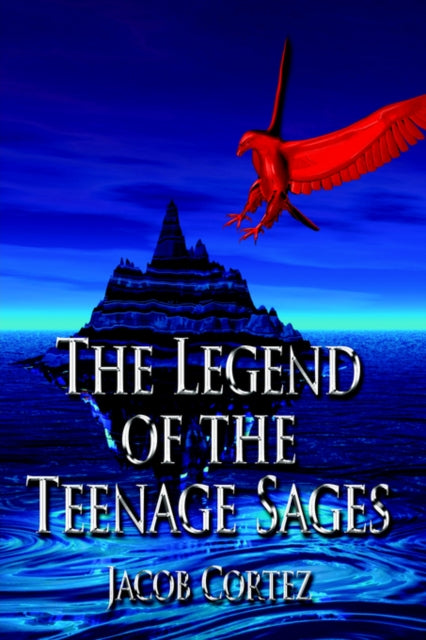 Book cover of: Legend of the Teenage Sages. By: Jacob Cortez