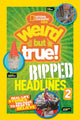 Book cover of: Weird But True! Ripped from the Headlines 2. By: National Geographic Society (U.S.)