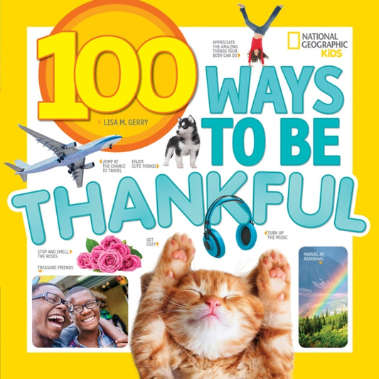 Book cover of: 100 Ways to be Thankful. By: Lisa M. Gerry
