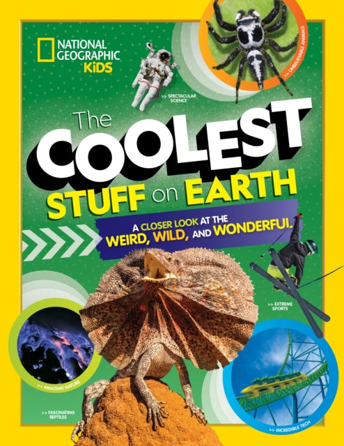 Book cover of: Coolest Stuff on Earth. By: National Geographic Kids