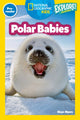Book cover of: Polar Babies (National Geographic Kids Explore! Readers, Pre-Reader). By: Maya Myers