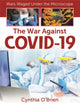 Book cover of: War Against Covid-19. By: Cynthia O'Brien