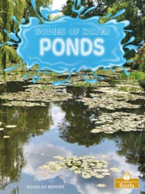Book cover of: Ponds. By: Douglas Bender