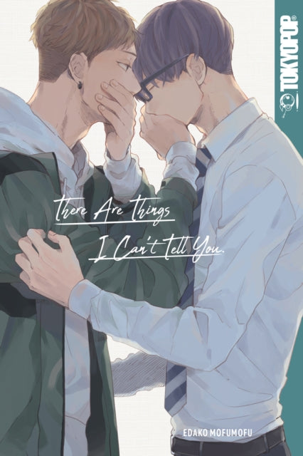 Book cover of: There Are Things I Can't Tell You. By: Edako Mofumofu
