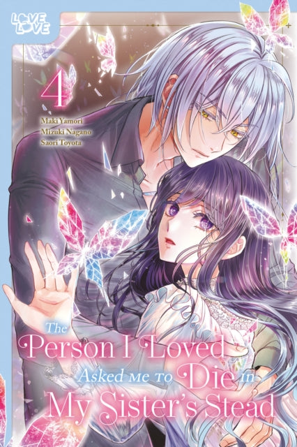 Book cover of: Person I Loved Asked Me to Die in My Sister's Stead, Volume 4