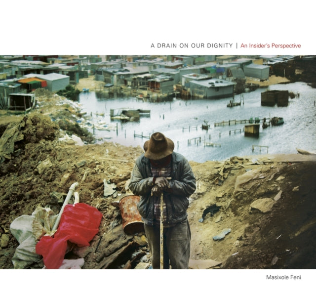 Book cover of: drain on our dignity. By: Masixole Feni