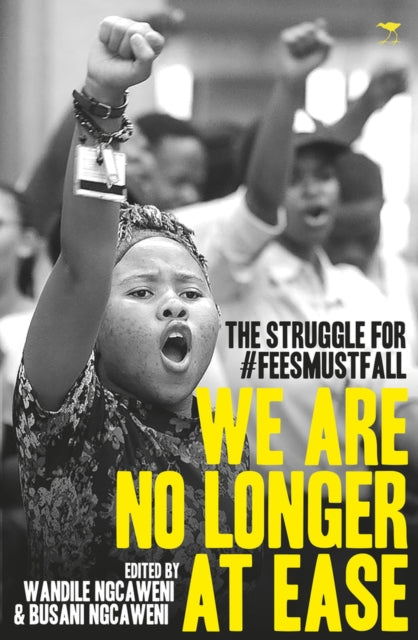 Book cover of: We are no longer at ease. By: Wandile Ngcaweni