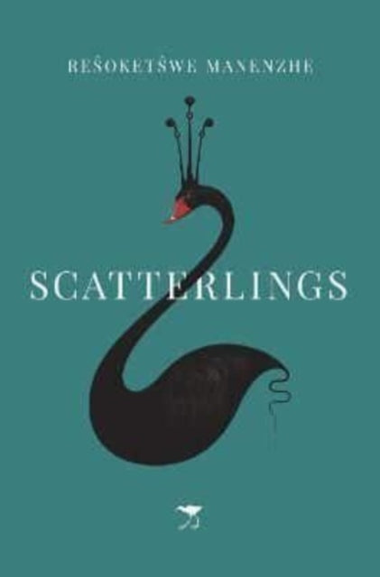 Book cover of: Scatterlings. By: Resoketswe Manenzhe