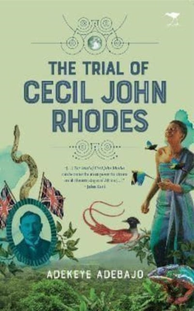 Book cover of: Trial of Cecil John Rhodes. By: Adekeye Adebajo