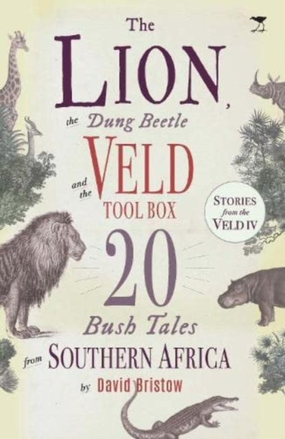 Book cover of: Lion, the Dung Beetle and the Veld Tool Box. By: David Bristow