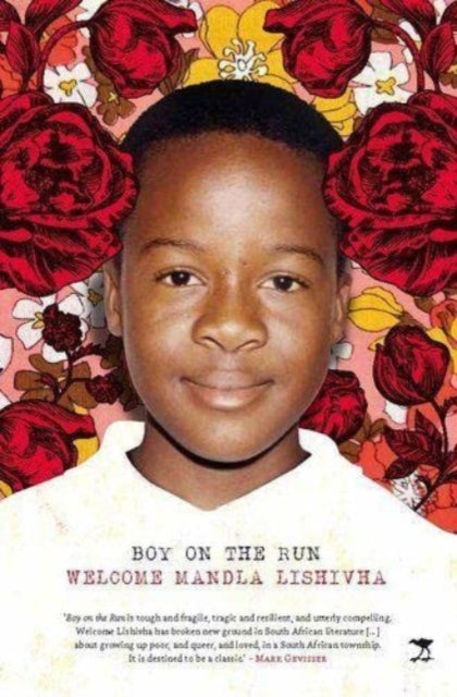 Book cover of: Boy On The Run. By: Welcome Mandla Lishivha