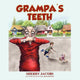 Book cover of: Grampa's Teeth. By: Sherry Jacobs