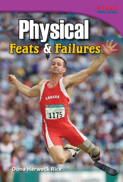 Physical: Feats & Failures