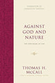 Book cover of: Against God and Nature. By: Thomas H. McCall