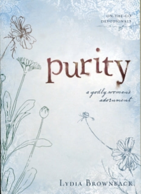 Book cover of: Purity. By: Lydia Brownback