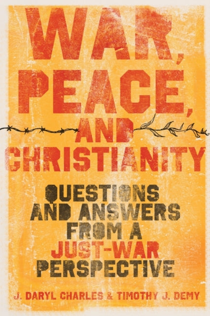 Book cover of: War, Peace, and Christianity. By: J. Daryl Charles