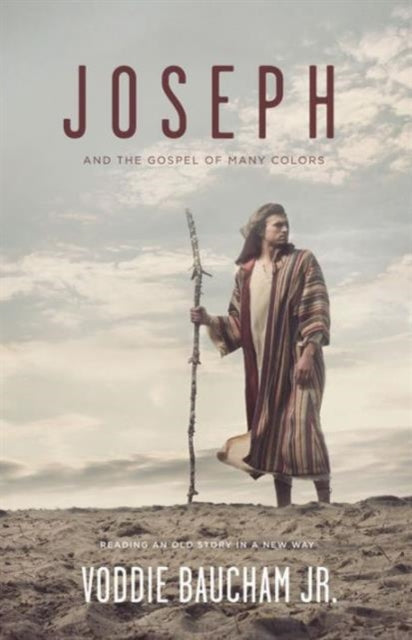 Book cover of: Joseph and the Gospel of Many Colors. By: Voddie T. Baucham, Jr.